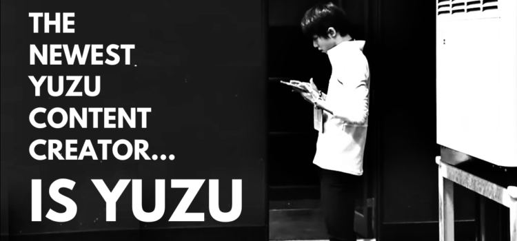 The newest Yuzu content creator…IS YUZU.